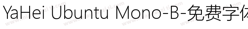 YaHei Ubuntu Mono-B字体转换
